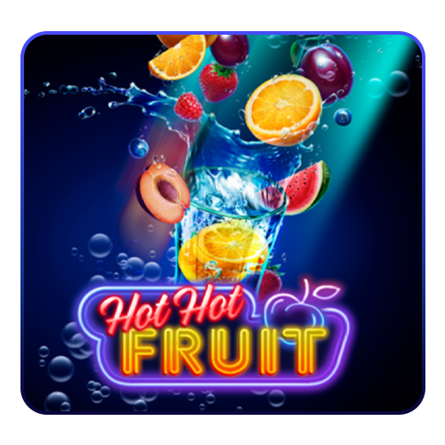 Hot Hot Fruit